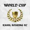 Rahul Roaring RC - World Cup - Single